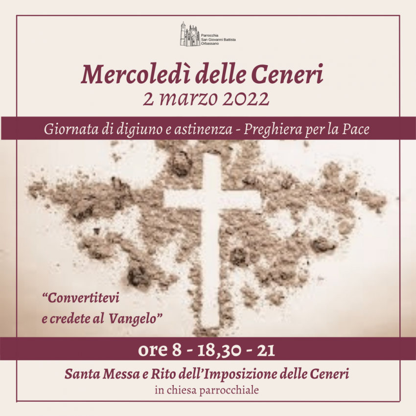 Mercoledì delle Ceneri 2022 - Parrocchia San Giovanni Battista Orbassano TO