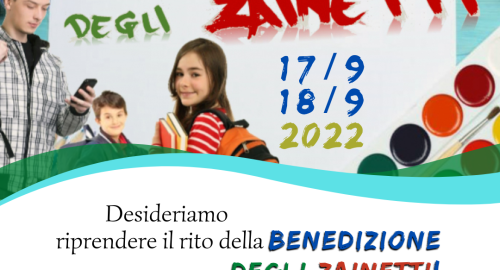 Benedizione degli zainetti: sabato 17 e domenica 18 settembre 2022