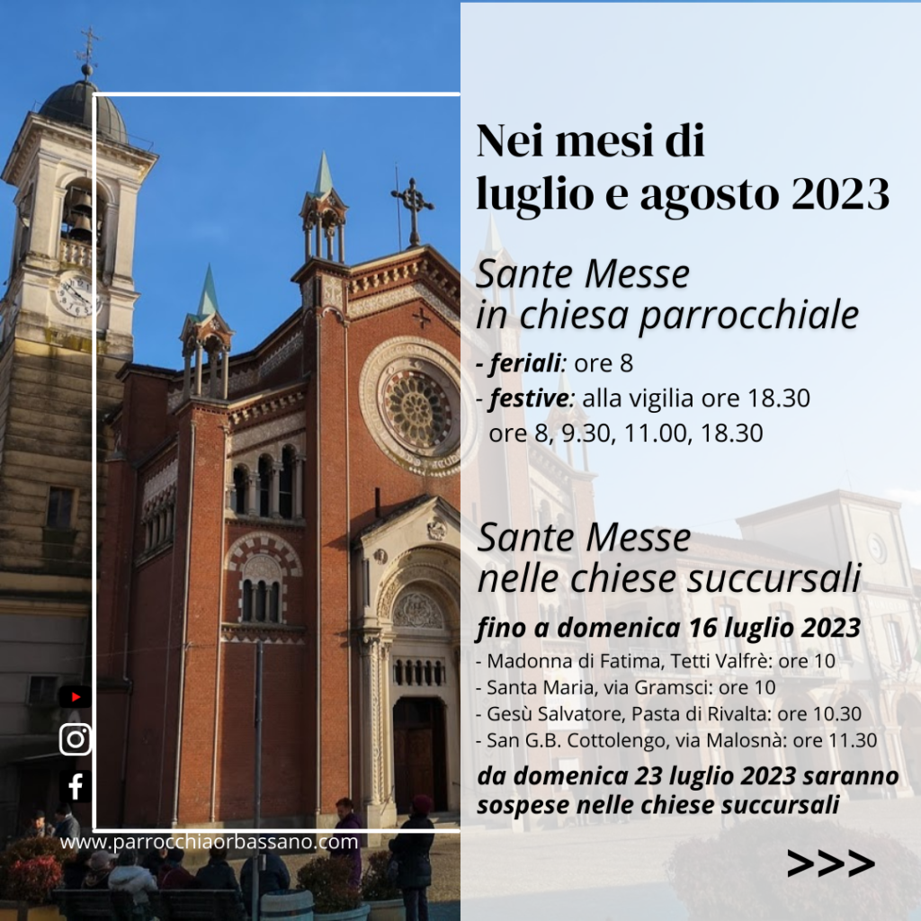 Orari estivi Sante Messe luglio agosto 2023 Parrocchia San Giovanni Battista Orbassano