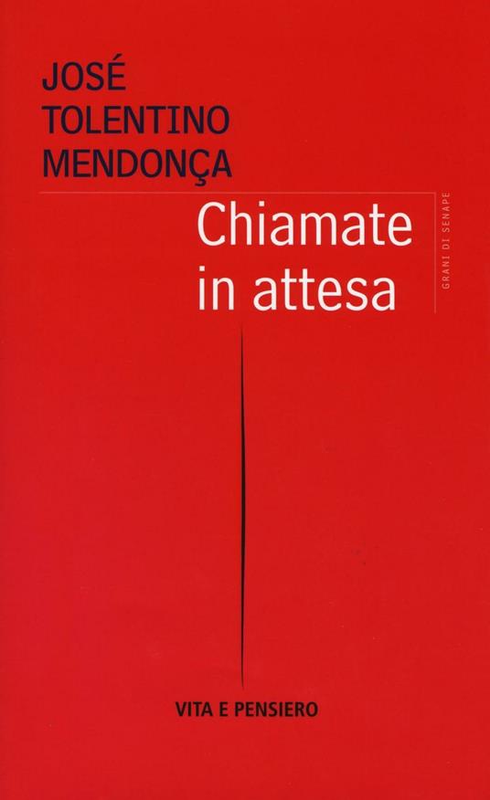 Chiamate in attesa J Tolentino Mendonca