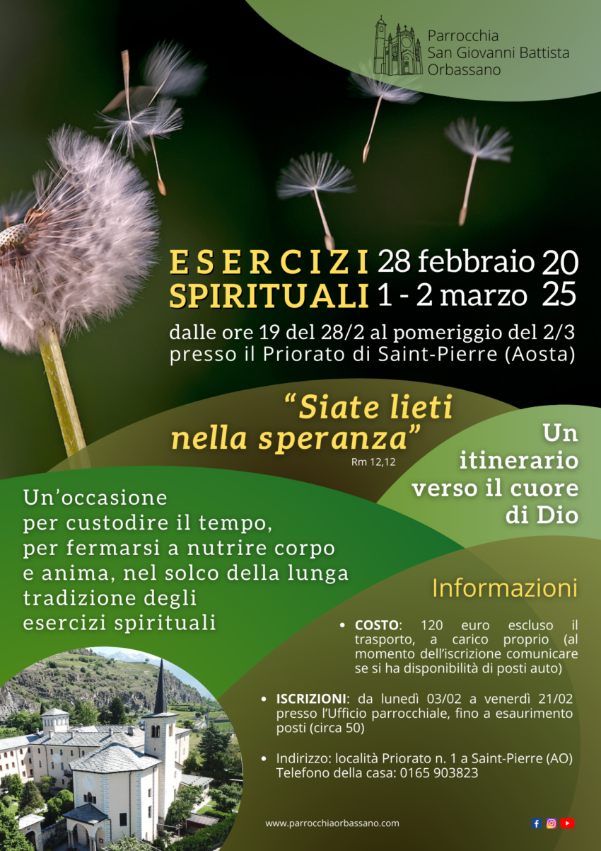 Esercizi Spirituali 28 febbraio 1-2 marzo 2025 Priorato di Saint Pierre Parrocchia San Giovanni Battista Orbassano