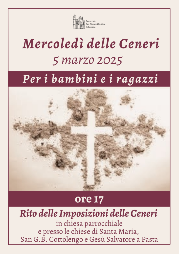 Mercoledì delle ceneri 14 febbraio 2024 per i bambini ragazzi Parrocchia San Giovanni Battista Orbassano